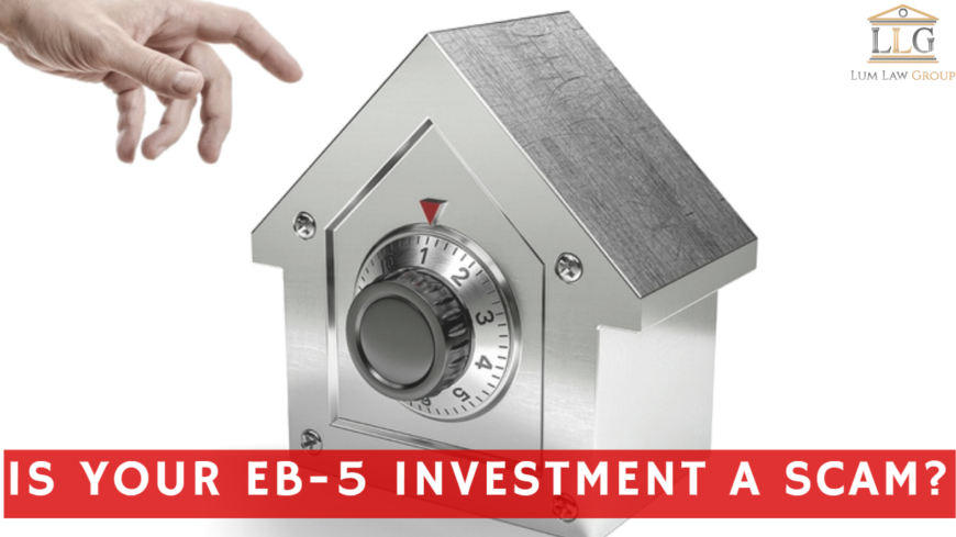 Is your EB-5 Investment a SCAM?