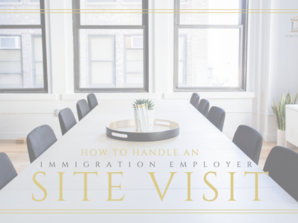 How to Handle an Immigration Employer Site Visit