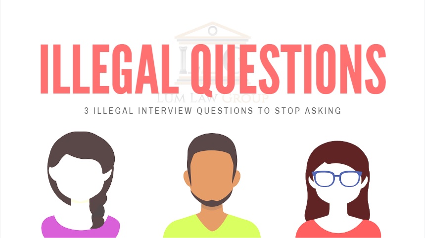 3 Interview Questions You Didn't Know Were Illegal