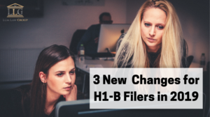 3 New Changes for H1-B Filers in 2019