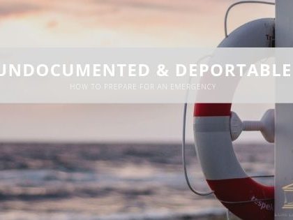 undocumented & deportable